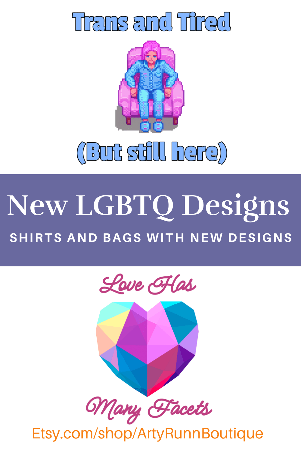 Trans and Tired Love Has Many Facets designs with images